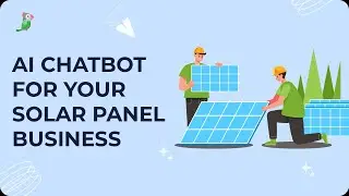 AI Chatbot for your solar panel business