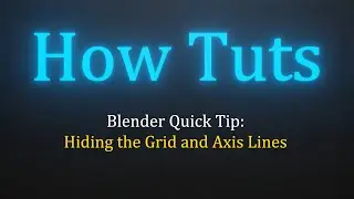 Hide Grid or Axis Lines QUICK TIP - Blender Tutorial