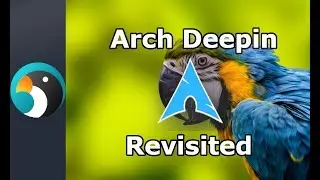 Arch Deepin Revisited