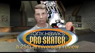 Tony Hawk's Pro Skater - A 25th Anniversary Review