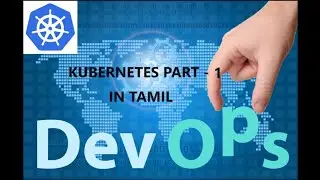 Kubernetes Part 1-Learn DevOps course in Tamil 