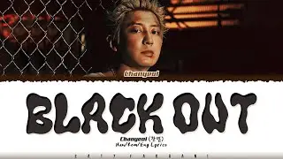 CHANYEOL (찬열) - 'Black Out' Lyrics [Color Coded_Han_Rom_Eng]