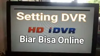 Cara Setting Internet CCTV DVR HD i DVR ( xmeye ) Biar Bisa Online