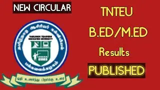 TNTEU NEW CIRCULAR | M. ED RESULTS FOR AUGUST 2023 PUBLISHED