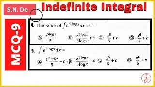 MCQ-9 || Indefinite Integral || Class 12 || S. N. De Math Book Solutions || By Doubtsol