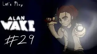 Lets Play Alan Wake Part 29 Throwing Everything Shes Got