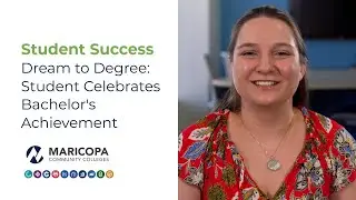 Dream to Degree: Meet One of Arizona's first Community College Bachelor's Recipients