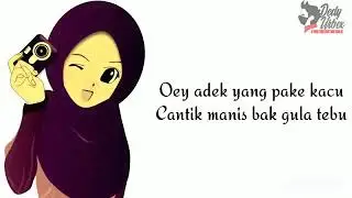 LIRIK LAGU ADEK JILBAB COKLAT