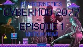 Cyberpunk Modded Play-through (CyberMod 2077) Episode 1
