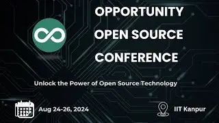 Opportunity Open Source IIT Kanpur, India - Room 1: Plenary - Sun, Aug. 25, Afternoon