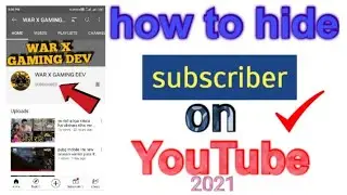 how to hide subscriber on YouTube channel /subscriber kaise hide kare/#warxgamingdev