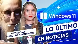 NOTICIAS WINDOWS 11