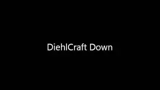 DiehlCraft Server Down Until Further Notice