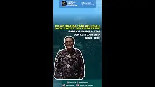 Pilar Drama Tari Kolosal - Raja Ampat: Asa dari Timur (Kesan Bapak M. Syarif Alatas)