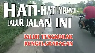 RENGEL MENUJU GRABAGAN || KABUPATEN TUBAN