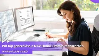 Pdf fájl generálása a NAV Online Számla rendszerben - MKVKOK INFORMÁCIÓS VIDEÓ