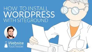 Learn How to Install WordPress with SiteGround’s Hosting