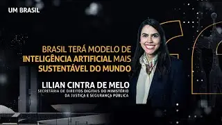Brasil pode ser pioneiro ao unir Inteligência Artificial e sustentabilidade I Lilian Cintra de Melo