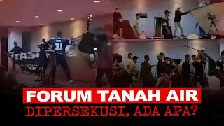 FORUM TANAH AIR DIPERSEKUSI, ADA APA?