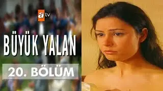 Büyük Yalan 20. Bölüm