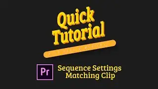 Quick Tutorial - Sequence matching Original Clip in Premiere Pro