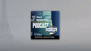 Episode 41: Key Storylines the Neutral Deductions crew is watching for at the 2024 Paris Games