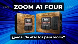 Zoom A1 Four - ¿Vale la pena comprar este pedal?