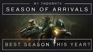 Best Season So Far? | Season Of Arrivals | Destiny 2