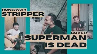 Superman Is Dead - Runaway Stripper (Doph Ft. Otto Cover)