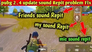 pubg mobile sound repit problem fix l AFTER 2.4 update l sound repit pubg mobile l sound glitch pubg