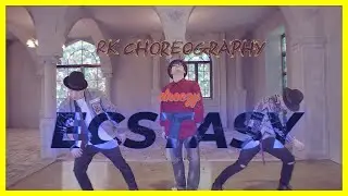 ECSTASY - Dreezy / Choreography - RK