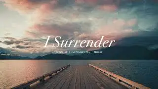 I Surrender (feat.Lauren Daigle) - Hillsong Worship | Instrumental Worship | Soaking Music