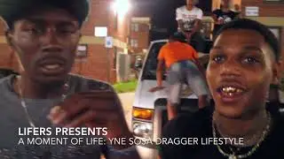YNE Sosa Dragger Lifestyle Part 1 | A Moment Of Life | Lifers Presents