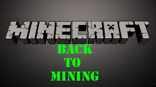 Minecraft Back To Mining EP18 