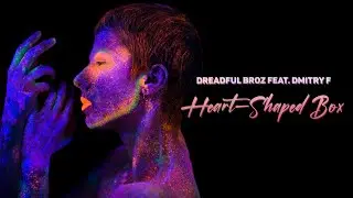 Dreadful Broz feat. Dmitry F - Heart-Shaped Box (Nirvana Cover)