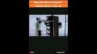 SpaceX aims to launch Polaris Dawn crew on daring mission this week despite iffy weather|Shorts