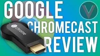 PRODUCT REVIEW  - Google Chromecast