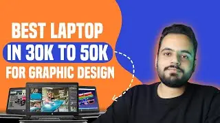 Best Laptops for Graphic Design in 30k to 50k - Complete Guide