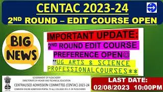 CENTAC 2023-24 | 2ND ROUND EDIT COURSE PREFERENCE OPEN | LAST DATE 02/08/2023 10:00PM | EDIT COURSE