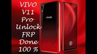 Vivo V11 Pro ( vivo 1804 ) Unlock Or FRP Google Account Remove