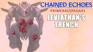Chained Echoes: Leviathan's Trench Area Guide
