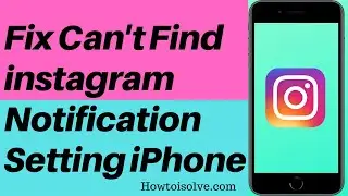 Fix Can’t Find Instagram Notifications in Settings on any iPhone iOS 16 [2023 Updated]