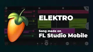 Elektro - FL Studio Mobile EDM