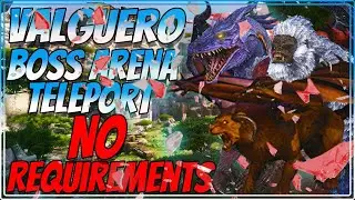 Valguero Boss Arena Teleport [NO REQUIEMENTS] In Ark Survival Evolved