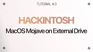 How to install HACKINTOSH MacOS Mojave on external drive