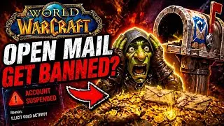Open Mail… Get Banned? WoW’s Craziest Ban Wave Yet