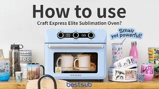 Why do you need the Craft Express 25L Elite Sublimation Oven & How to use it?