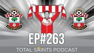 Total Saints Podcast - Episode 263 