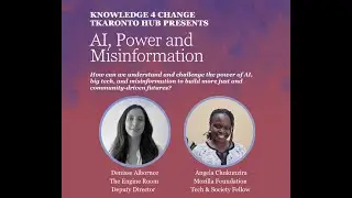 Knowledge 4 Change Tkaronto Hub Presents: AI, Power and Misinformation
