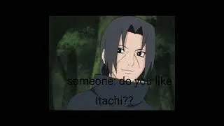 Itachi one kiss